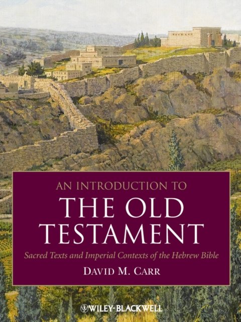 Introduction to the Old Testament – Sacred Texts and Imperial Contexts of the Hebrew Bible