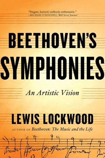 Beethoven's Symphonies – An Artistic Vision