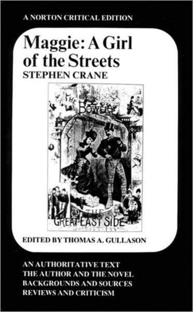Maggie: A Girl of the Streets – A Norton Critical Edition