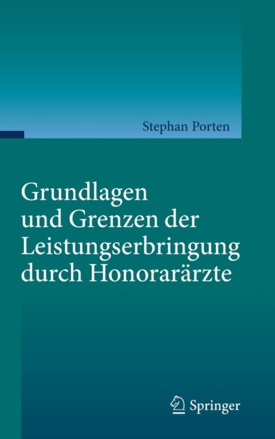 Grundlagen und Grenzen der Leistungserbringung durch Honorararzte