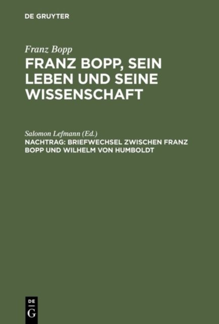 Franz Bopp, sein Leben und seine Wissenschaft, Nachtrag, Briefwechsel zwischen Franz Bopp und Wilhelm von Humboldt