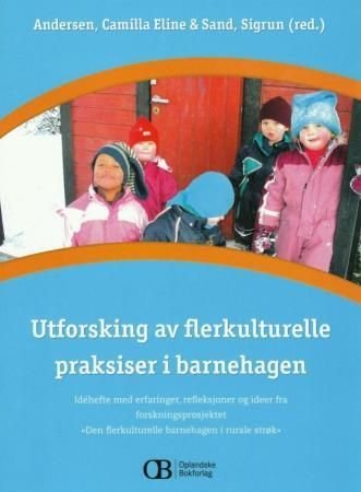 Utforsking av flerkulturelle praksiser i barnehagen