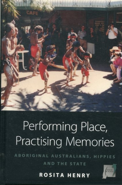 Performing Place, Practising Memories