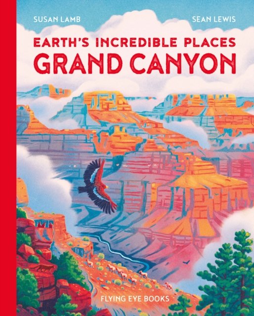 Earth''s Incredible Places: Grand Canyon