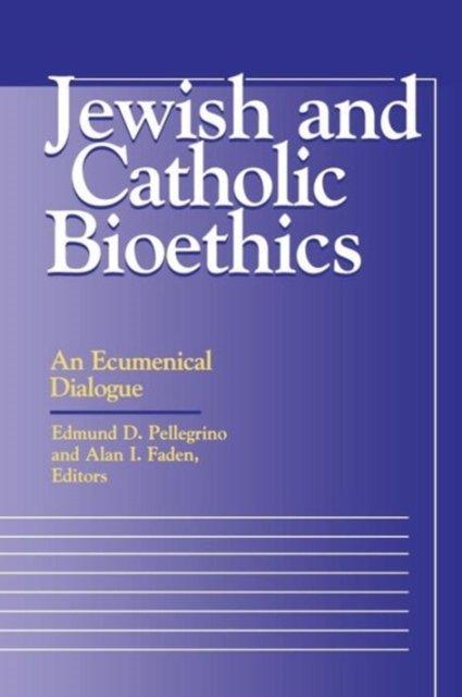 Jewish and Catholic Bioethics