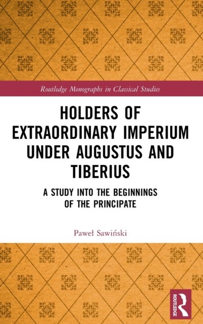 Holders of Extraordinary Imperium Under Augustus and Tiberius