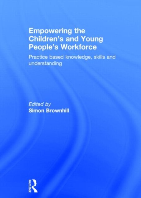 Empowering the Children’s and Young People's Workforce