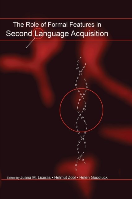 The Role of Formal Features in Second Language Acquisition