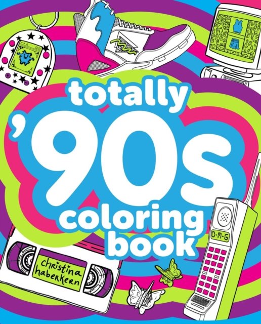 Totally ''90s Coloring Book