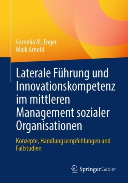 Laterale Fuhrung und Innovationskompetenz im mittleren Management sozialer Organisationen