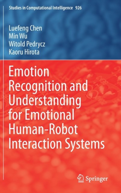 Emotion Recognition and Understanding for Emotional Human-Robot Interaction Systems