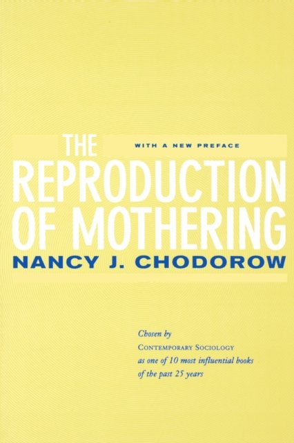 The Reproduction of Mothering – Psychoanalysis & the Sociology of Gender Rev