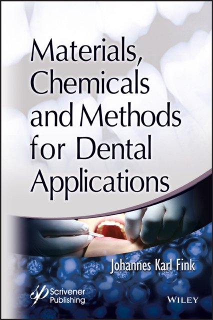 Materials, Chemicals and Methods for Dental Applic ations: Materials and Methods