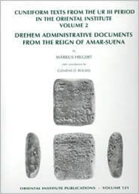 Cuneiform Texts from the Ur III Period in the Oriental Institute, Volume 2