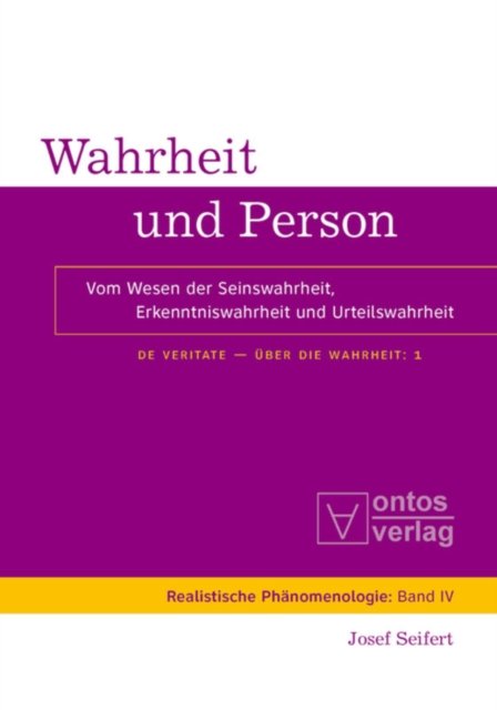 De Veritate - Uber die Wahrheit, Band 1, Wahrheit und Person