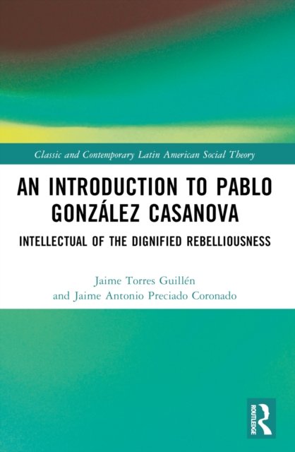 An Introduction to Pablo Gonzalez Casanova