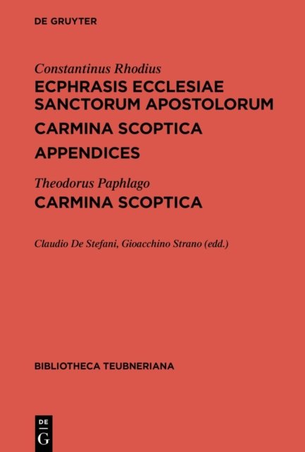 Ecphrasis Ecclesiae Sanctorum Apostolorum. Carmina Scoptica. Appendices / Carmina Scoptica