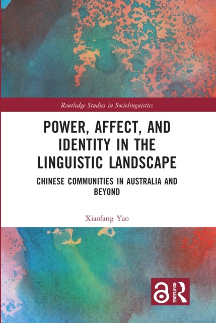 Power, Affect, and Identity in the Linguistic Landscape