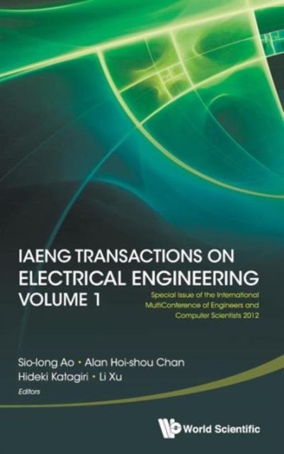 Iaeng Transactions On Electrical Engineering Volume 1 - Special Issue Of The International Multiconference Of Engineers And Computer Scientists 2012