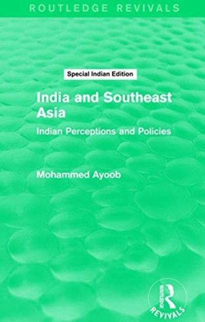 INDIA & SOUTHEAST ASIA ROUTLEDGE REVIVAL