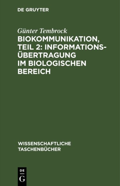 Biokommunikation, Teil 2: Informationsubertragung Im Biologischen Bereich