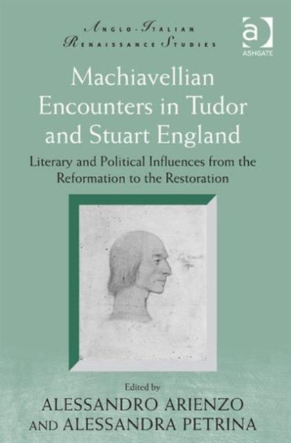 Machiavellian Encounters in Tudor and Stuart England