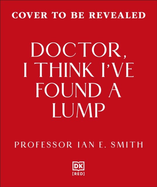 Doctor, I've Found a Lump