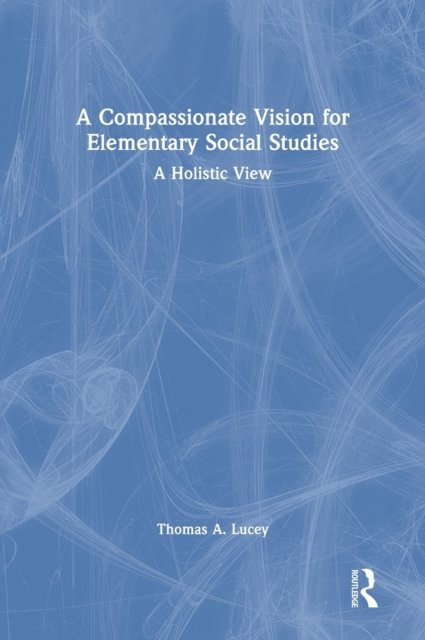 A Compassionate Vision for Elementary Social Studies