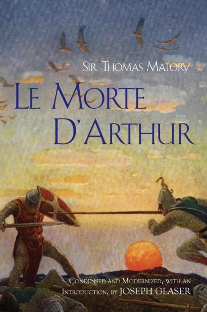 Le Morte D''Arthur
