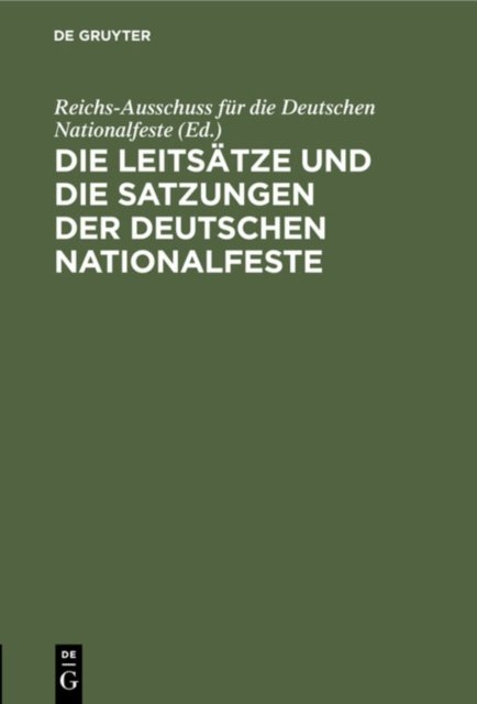 Die Leitsatze Und Die Satzungen Der Deutschen Nationalfeste