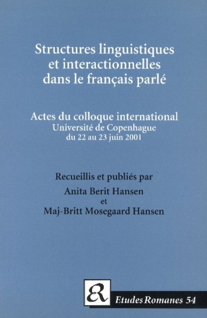 Structures linguistiques et interactionelles dans le francais parle.