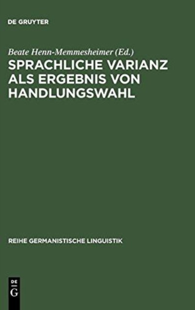 Sprachliche Varianz Als Ergebnis Von Handlungswahl