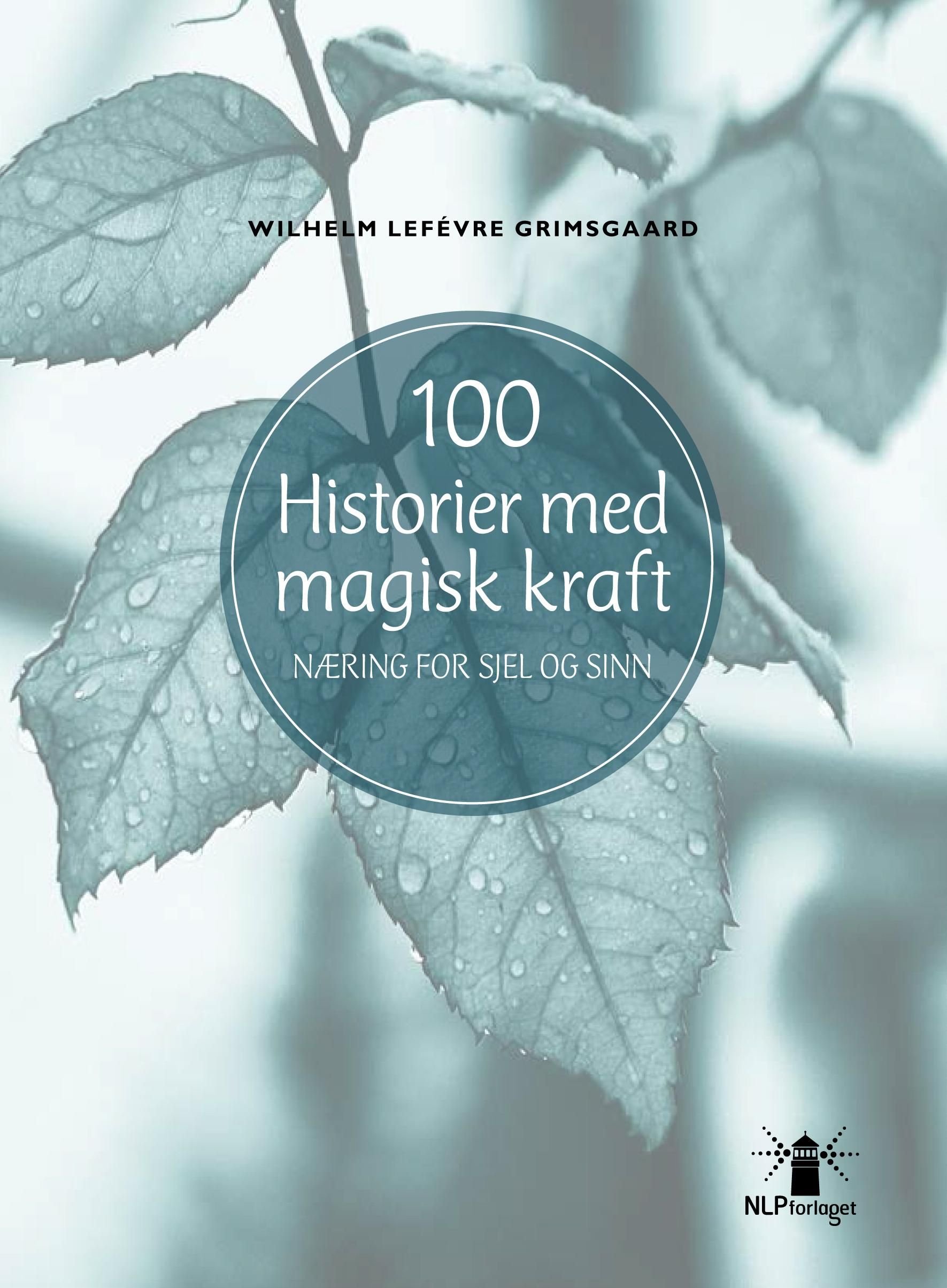 100 historier med magisk kraft - næring for sjel og sinn