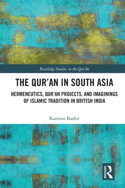 The Qur'an in South Asia