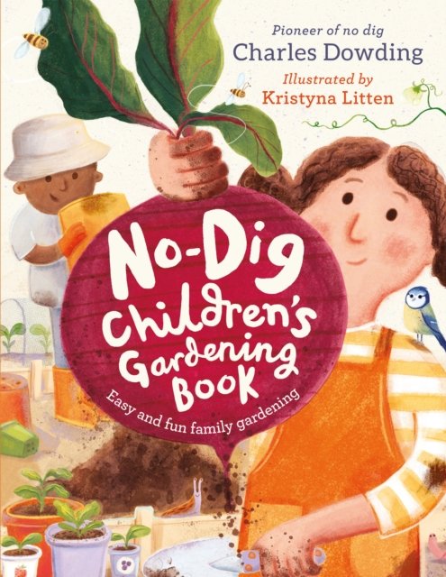 No-Dig Children''s Gardening Book