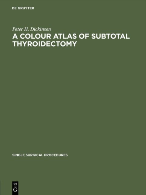 A Colour Atlas of Subtotal Thyroidectomy