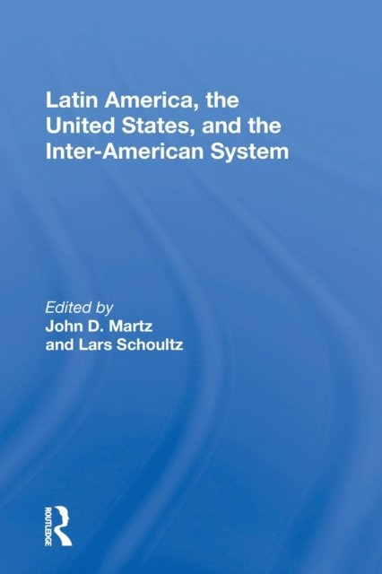 Latin America, The United States, And The Interamerican System