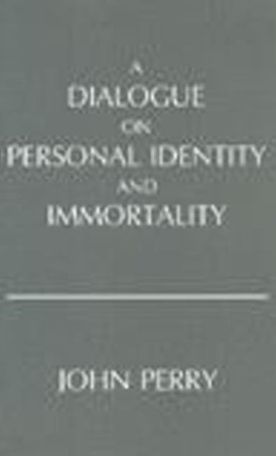 Dialogue on Personal Identity and Immortality