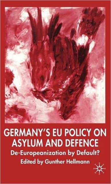 Germany''s EU Policy on Asylum and Defence