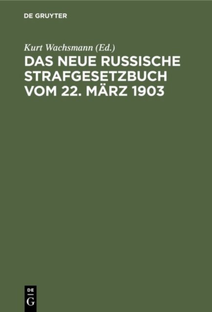 Das neue russische Strafgesetzbuch vom 22. Marz 1903