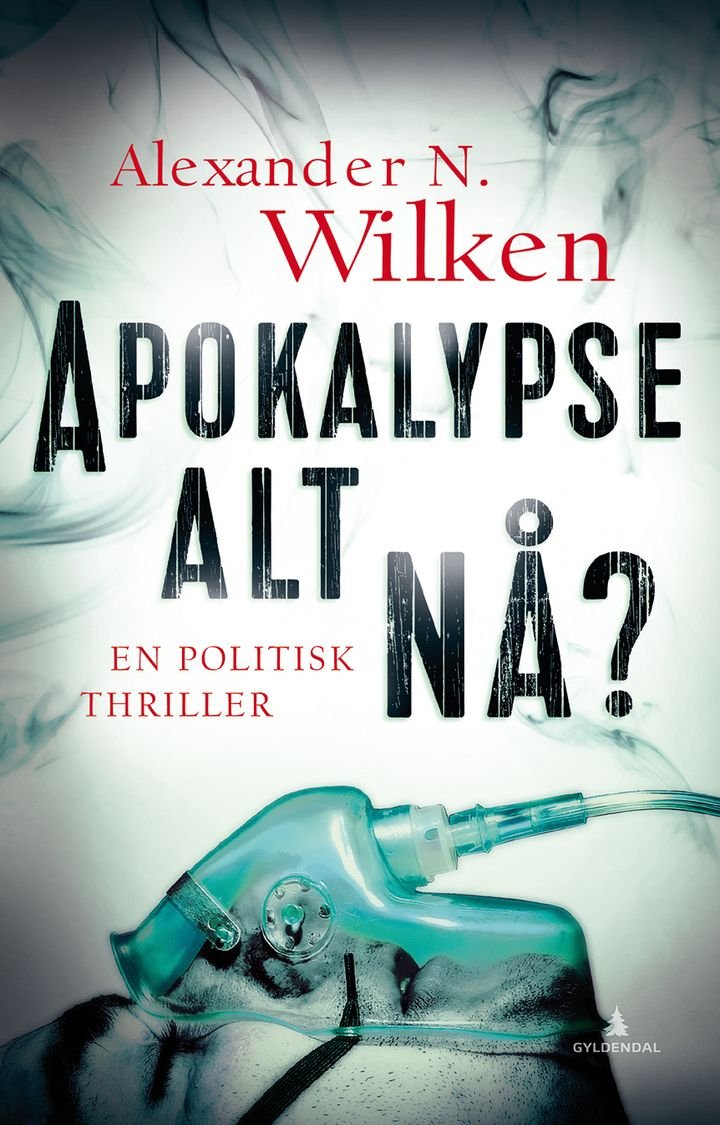 Apokalypse alt nå? - en politisk thriller