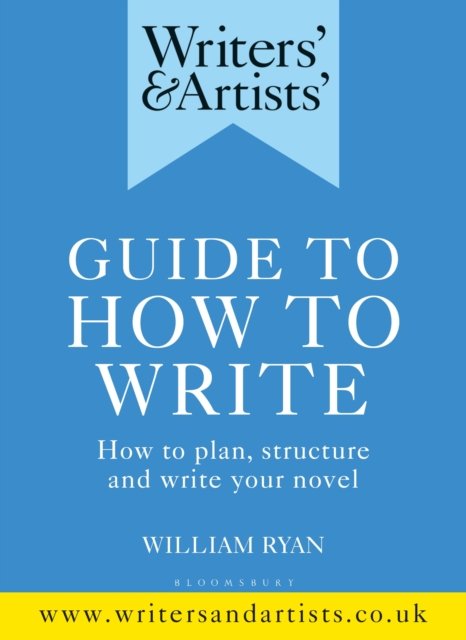 Writers'' & Artists'' Guide to How to Write
