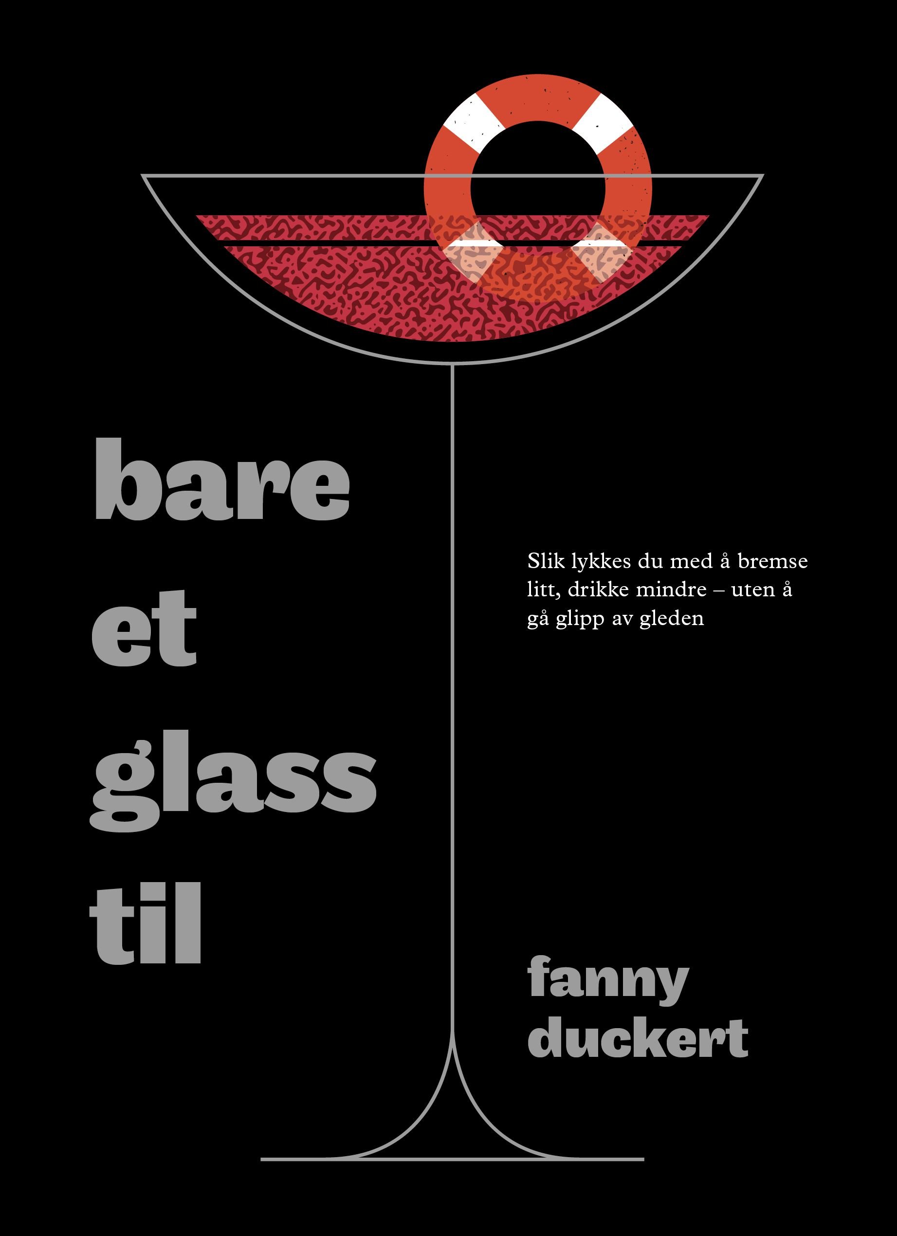 Bare et glass til - slik lykkes du med å bremse litt, drikke mindre - uten å gå glipp av gleden