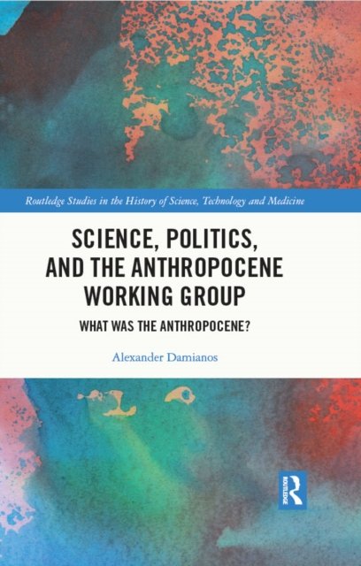 Science, Politics, and the Anthropocene Working Group