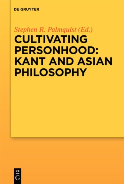 Cultivating Personhood: Kant and Asian Philosophy