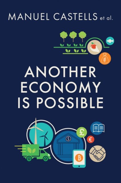 Another Economy is Possible – Culture and Economy in a Time of Crisis