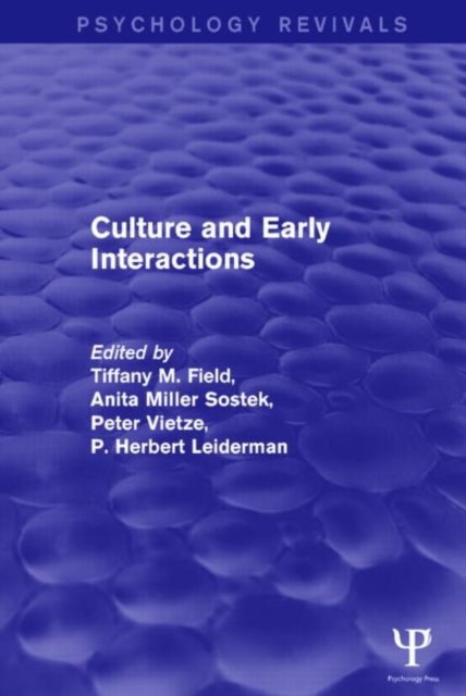Culture and Early Interactions (Psychology Revivals)