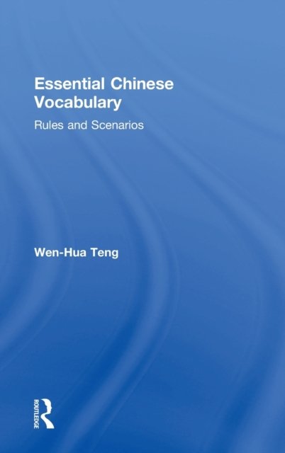Essential Chinese Vocabulary: Rules and Scenarios