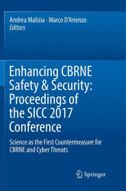 Enhancing CBRNE Safety & Security: Proceedings of the SICC 2017 Conference