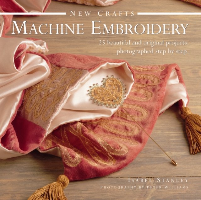 New Crafts: Machine Embroidery